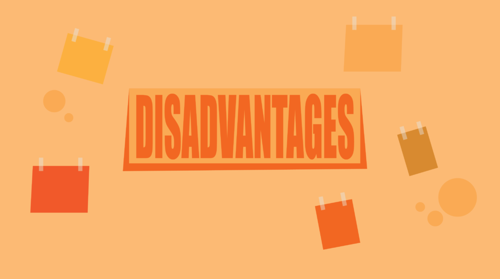 Disadvantages in an orange rectangle, surrounded by other shades of orange squares and circles