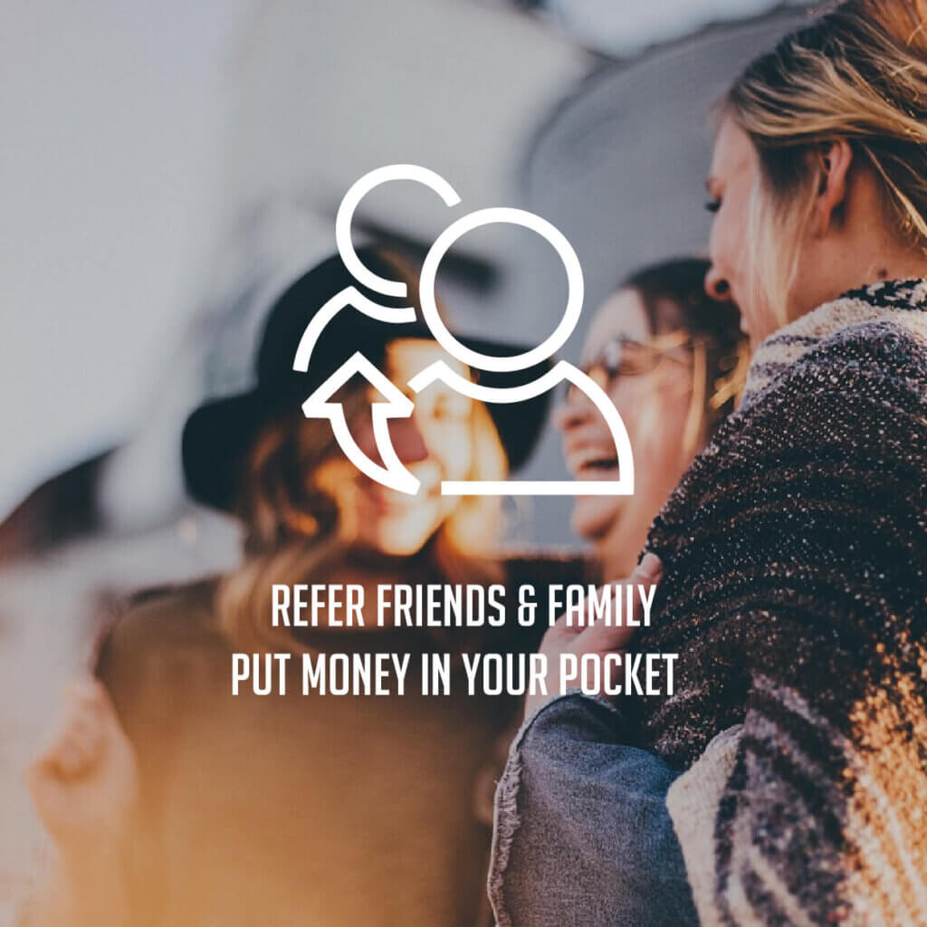 'Refer Friends & Family Put Money in Your Pocket' text overlaid on an image of a group of people smiling